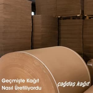 Geçmişte Kâğıt Nasıl Üretiliyordu?